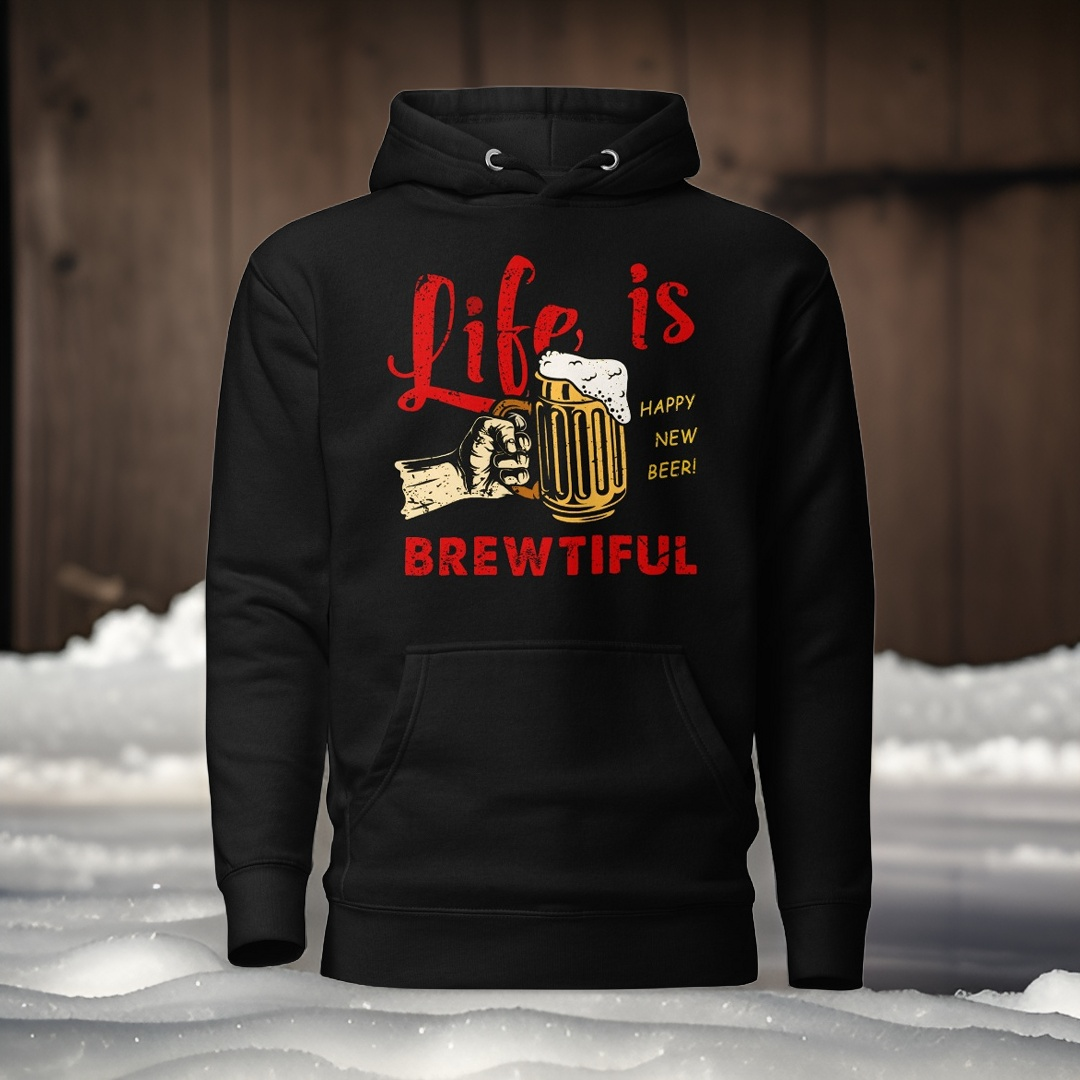 Life Is Brewtiful Hoodie
