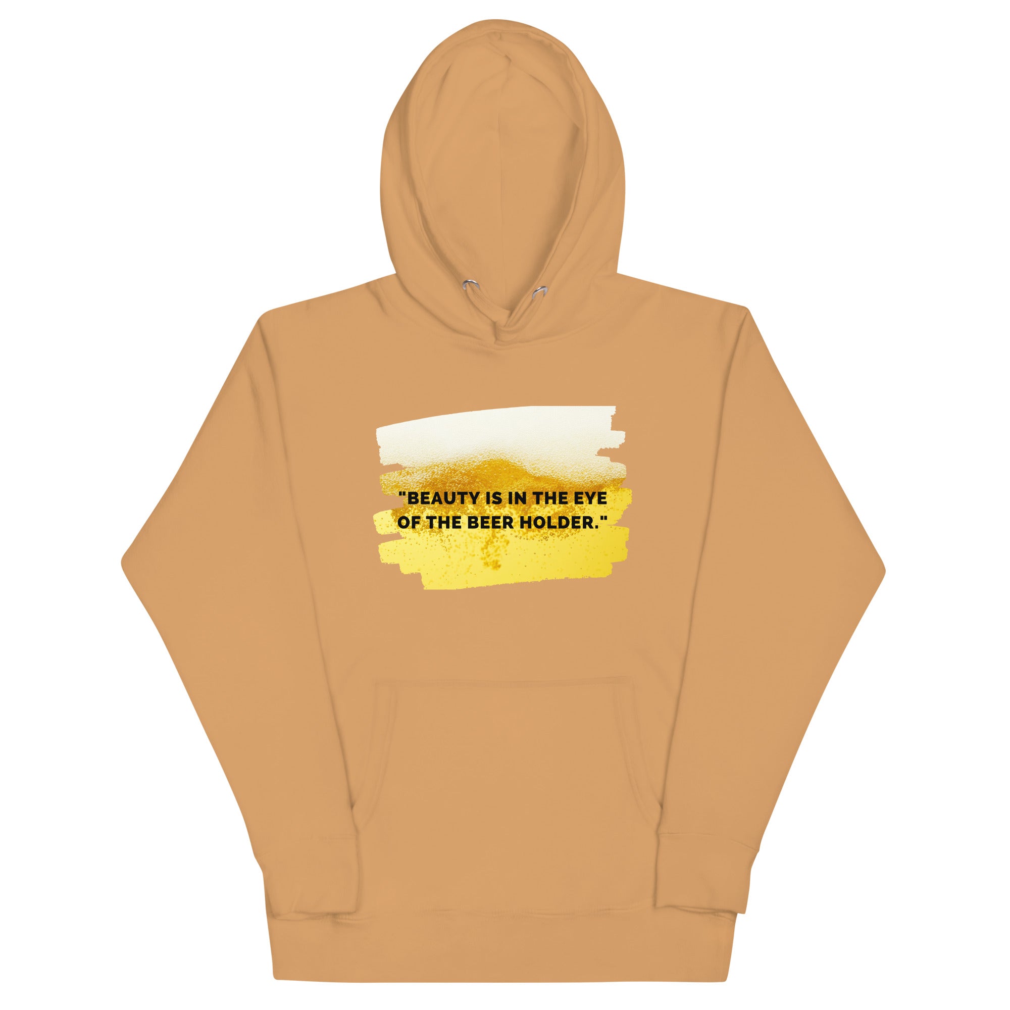 "beauty In the Eyes Of The Beer Holder" Hoodie