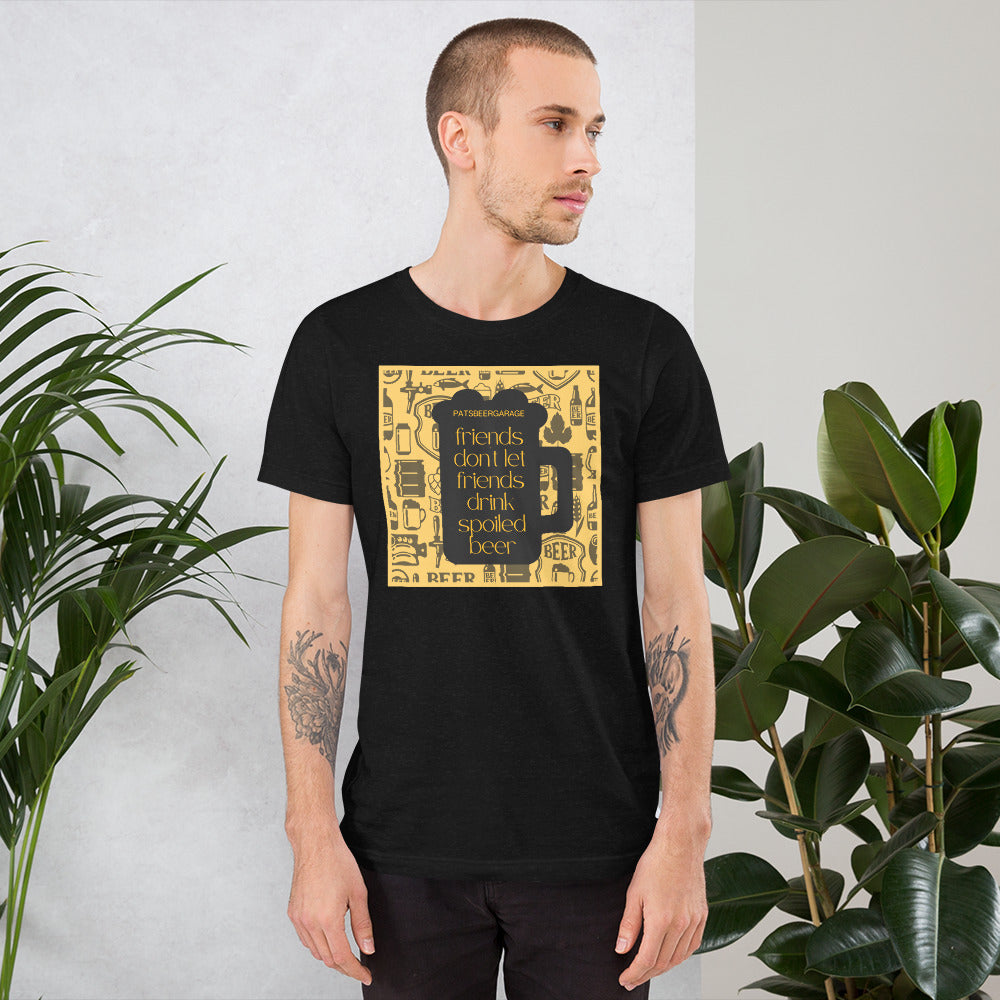 "Friends Dont Let Friends Drink Spoiled Beer" T-Shirt